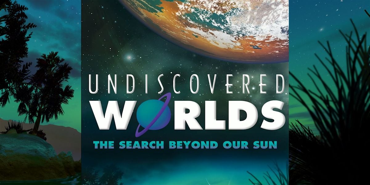 Free showing - Undiscovered Worlds: The Search Beyond our Sun, 23 August | Event in Buffalo | AllEvents