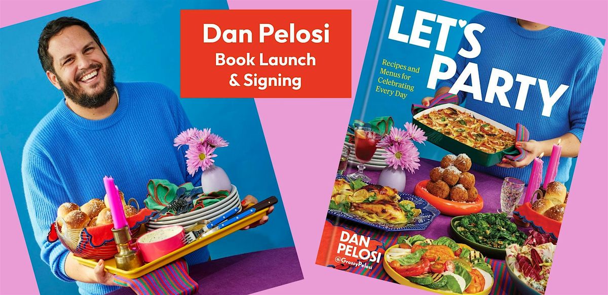LET’S PARTY! – Dan Pelosi’s Book Launch & Signing for His New Cookbook, 30 August | Event in Hillsdale