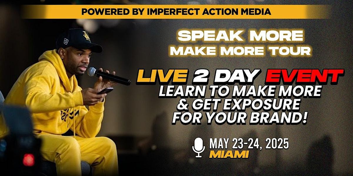Speak More Make More Tour: MIAMI | Event in Miami | AllEvents