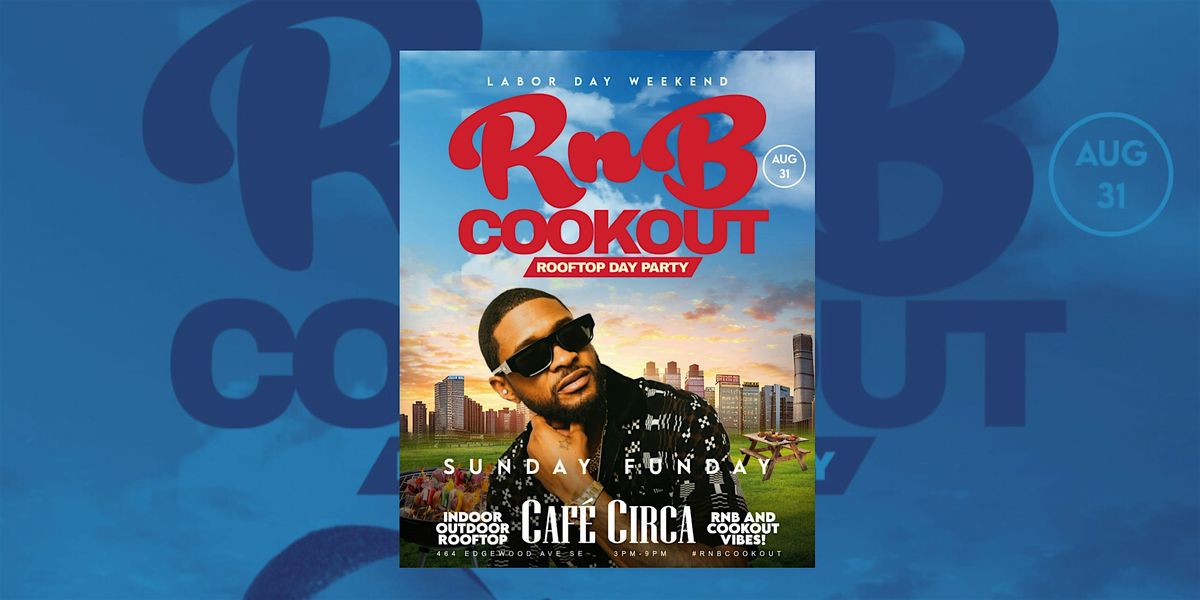 R&B COOKOUT ROOFTOP DAY PARTY LABOR DAY WEEKND|FREE ENTRY + DRINKS TIL 5PM, 31 August | Event in Atlanta