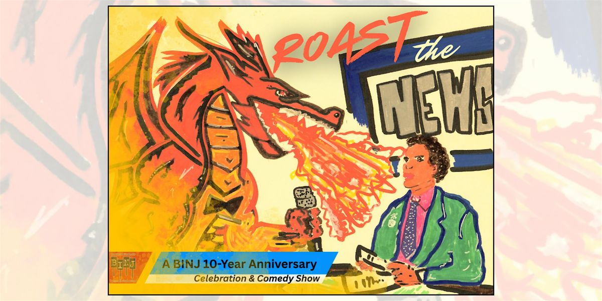 Roast the News: A BINJ 10-Year Anniversary Event, 8 November | Event in Cambridge | AllEvents