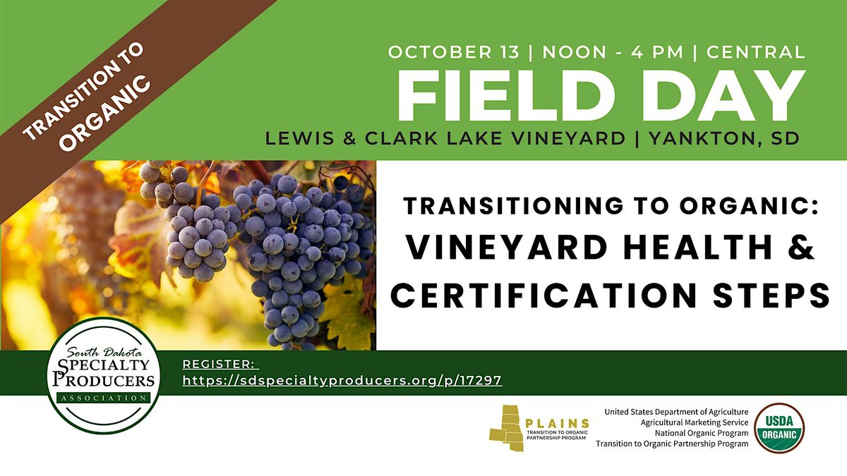 Transitioning to Organic: Vineyard Health & Certification Steps, 13 October | Event in Yankton | AllEvents