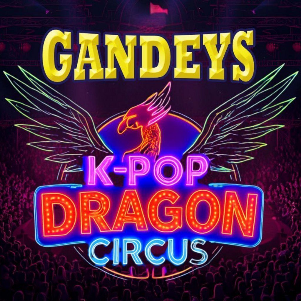 Gandeys K-Pop Dragon Circus Jersey, 8 May | Event in St Helier | AllEvents