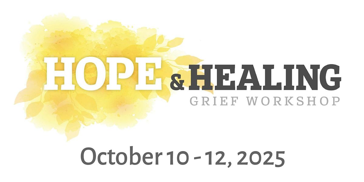 Hope & Healing Weekend Grief Workshop - 2025, 10 October | Event in Huntsville | AllEvents