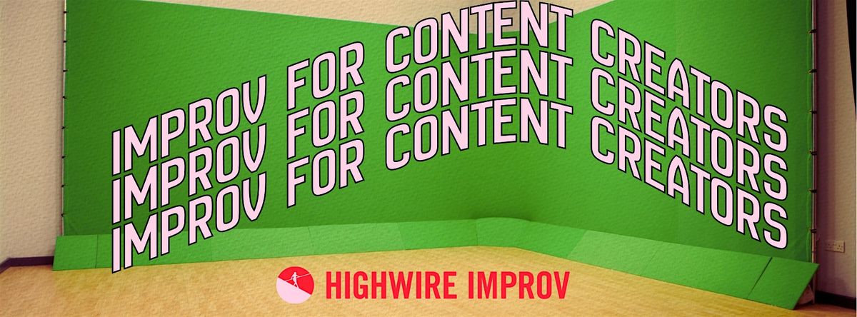 Improv for Content Creators