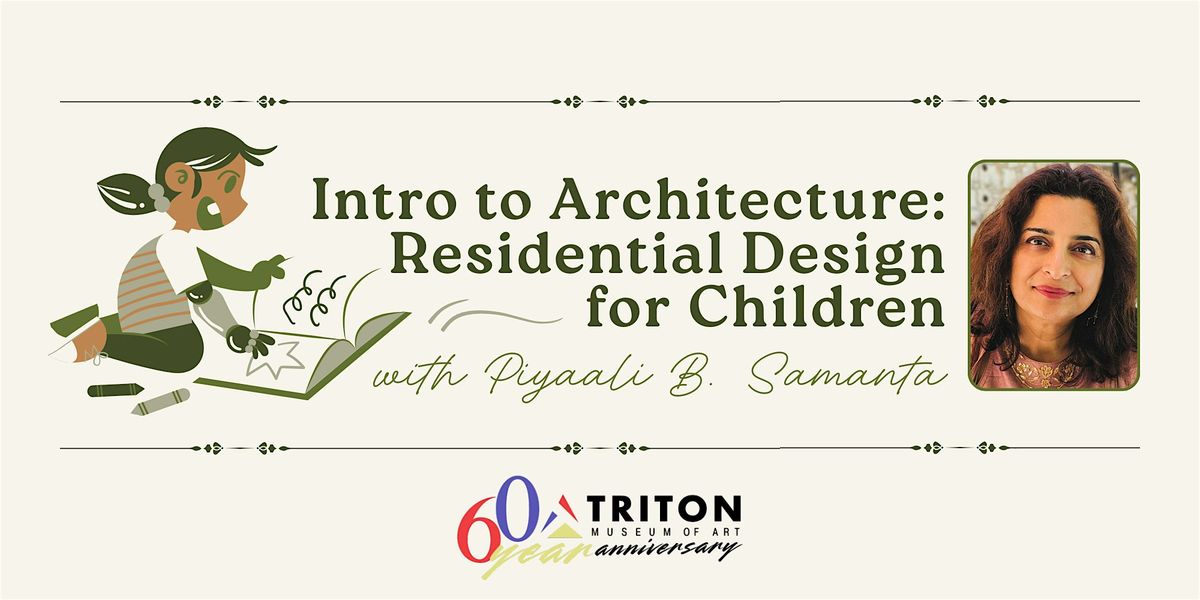 Intro to Architecture: Residential Design for Children w/Piyaali B. Samanta, 26 July | Event in Santa Clara