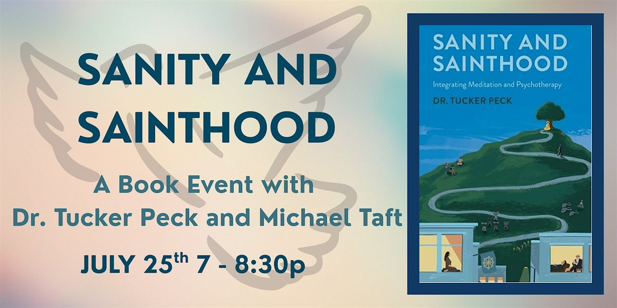 Sanity and Sainthood: A Book Event with Dr. Tucker Peck and Michael Taft, 25 July | Event in Berkeley | AllEvents