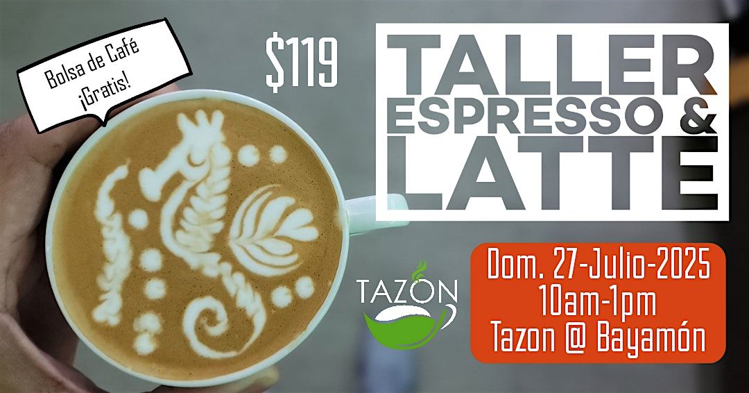 Taller de Espresso y Latte, 27 July | Event in Bayamón | AllEvents