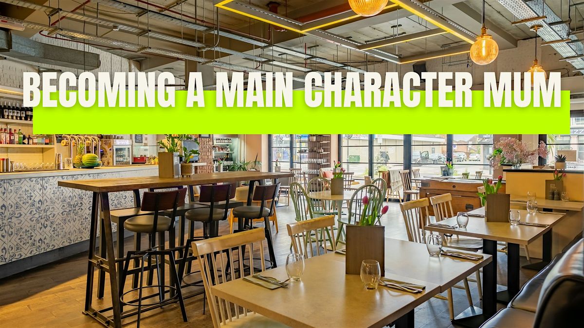 Becoming a Main Character Mum, 16 January | Event in London | AllEvents