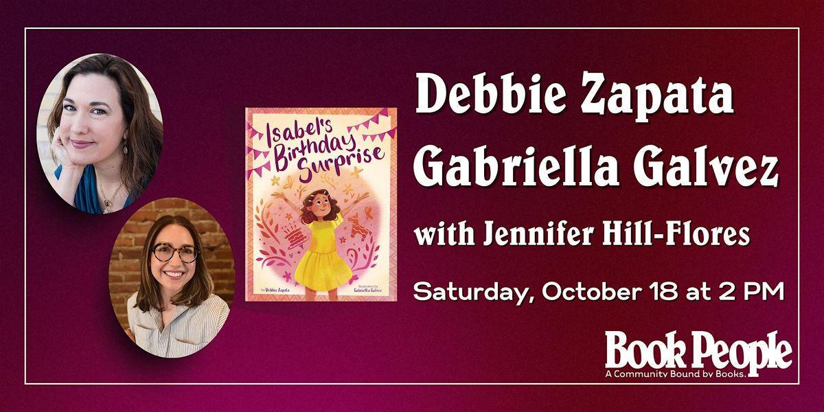 BookPeople Presents: Debbie Zapata & Gabriella GaIvez, 18 October | Event in Austin | AllEvents
