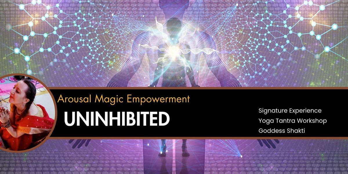 UNINHIBITED  Ar0usaI Magic Empowerment (Tantric workshop), 24 June | Event in New York | AllEvents