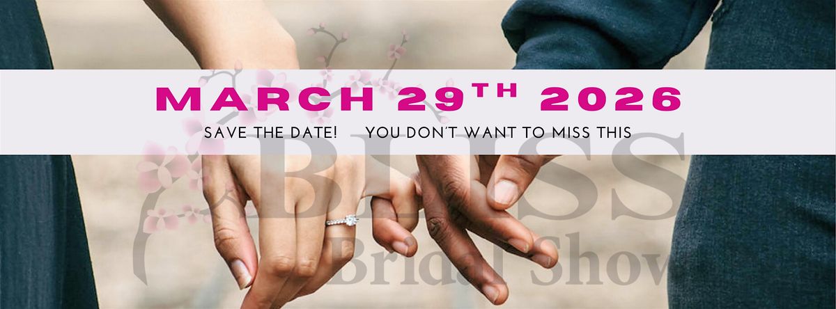 SAVE THE DATE!  SPRING BLISS BRIDAL 2026, 29 March | Event in Calgary | AllEvents
