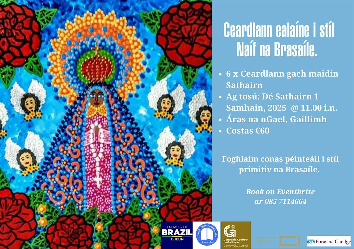Cúrsa ealaíne Naif na Brasaíle  - Curso de arte Naif - Brazilian Naif Art, 1 November | Event in Galway