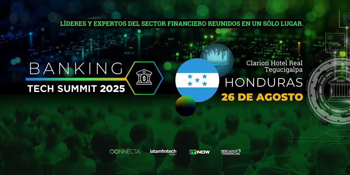 Banking Tech Summit Honduras, 26 August | Event in Tegucigalpa | AllEvents