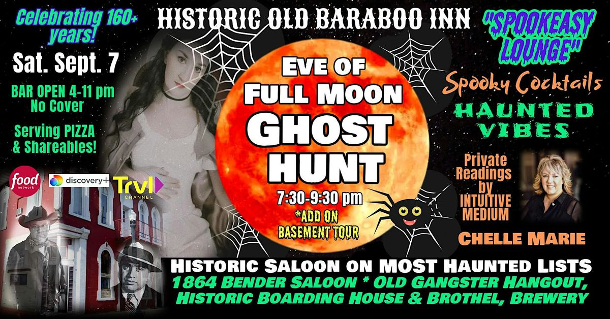 Eve of "FULL MOON" GHOST HUNT in a HAUNTED Old Saloon with Gangster History, 6 September | AllEvents