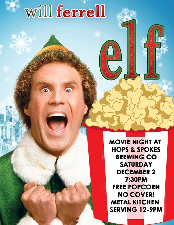 Elf Movie night Hops & Spokes Brewing Co, 34324 Yucaipa Boulevard