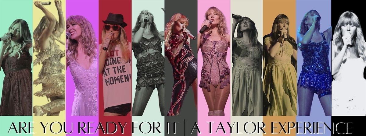 ARE YOU READY FOR IT- A TAYLOR EXPERIENCE!, 25 July | Event in Highland | AllEvents