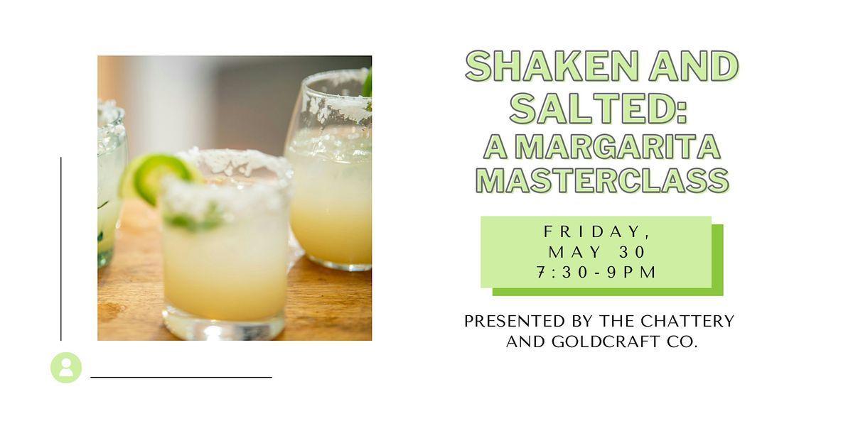 Shaken and Salted: A Margarita Masterclass, 30 May | Event in Chattanooga | AllEvents