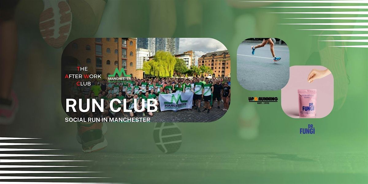 Run Club - The After Work Club x Manchester Road Runners (Manchester), 18 June | Event in Manchester | AllEvents