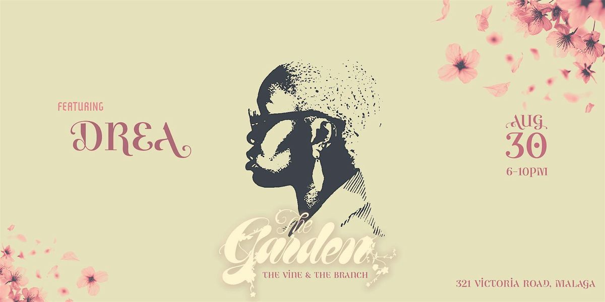 The Garden: The Vine & the Branch (Featuring Drea), 30 August | Event in Malaga | AllEvents