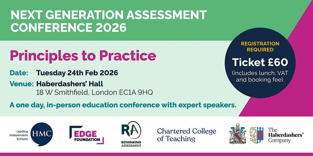 NEXT GENERATION ASSESSMENT - PRINCIPLES TO PRACTICE, 24 February | Event in London | AllEvents