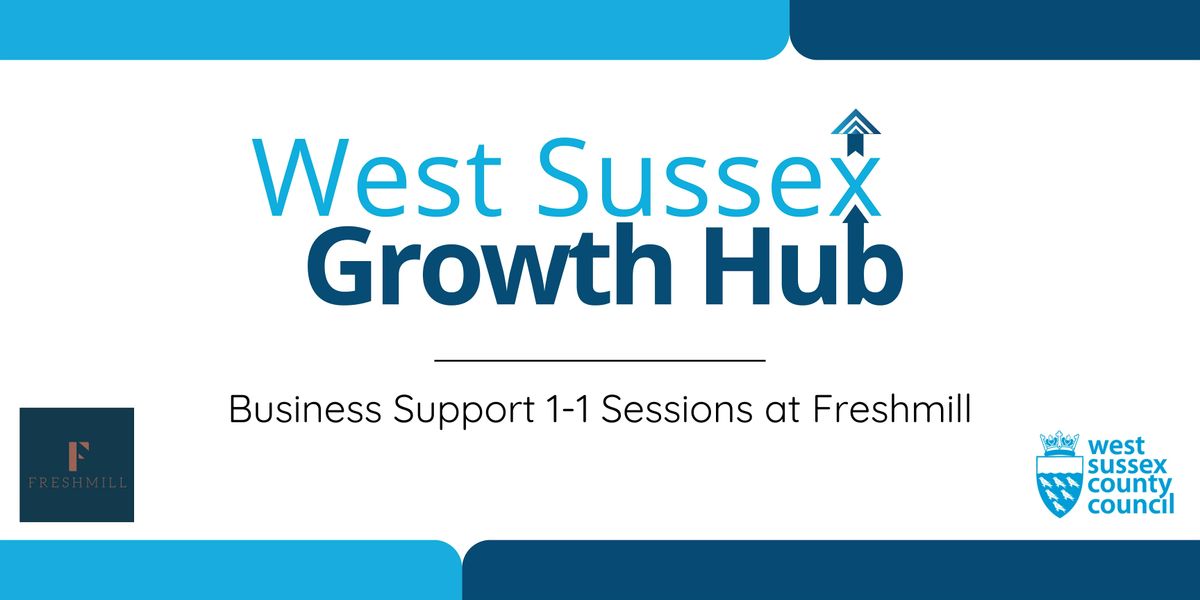 FREE 1-1 Business Support Sessions at Freshmill, 24 June | Event in Haywards Heath | AllEvents