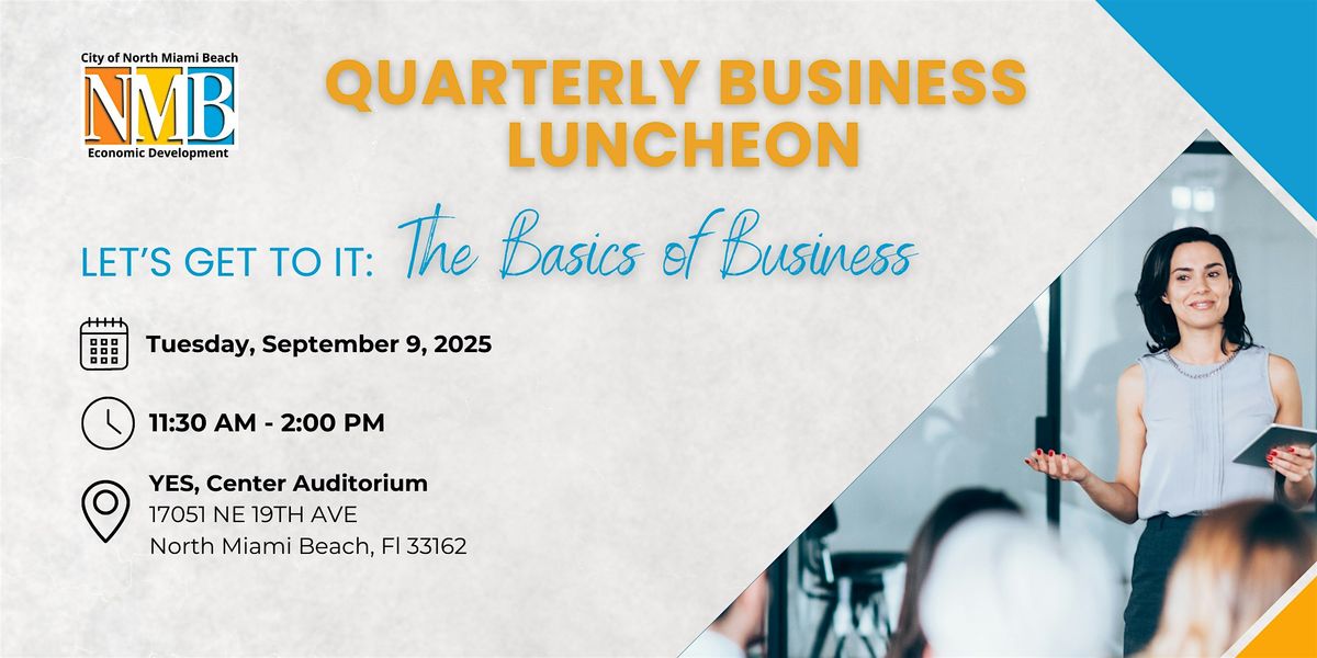 Quarterly Business Luncheon | Let’s Get To It: The Basics of Business, 9 September | Event in North Miami Beach