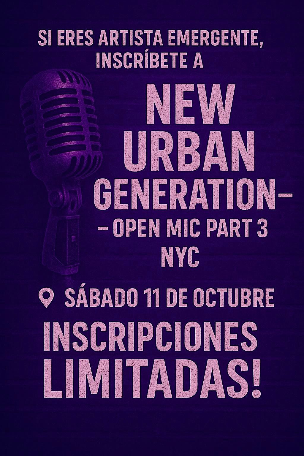 New Urban Generation Open Mic Edition Part 3, 11 October | Event in Queens | AllEvents