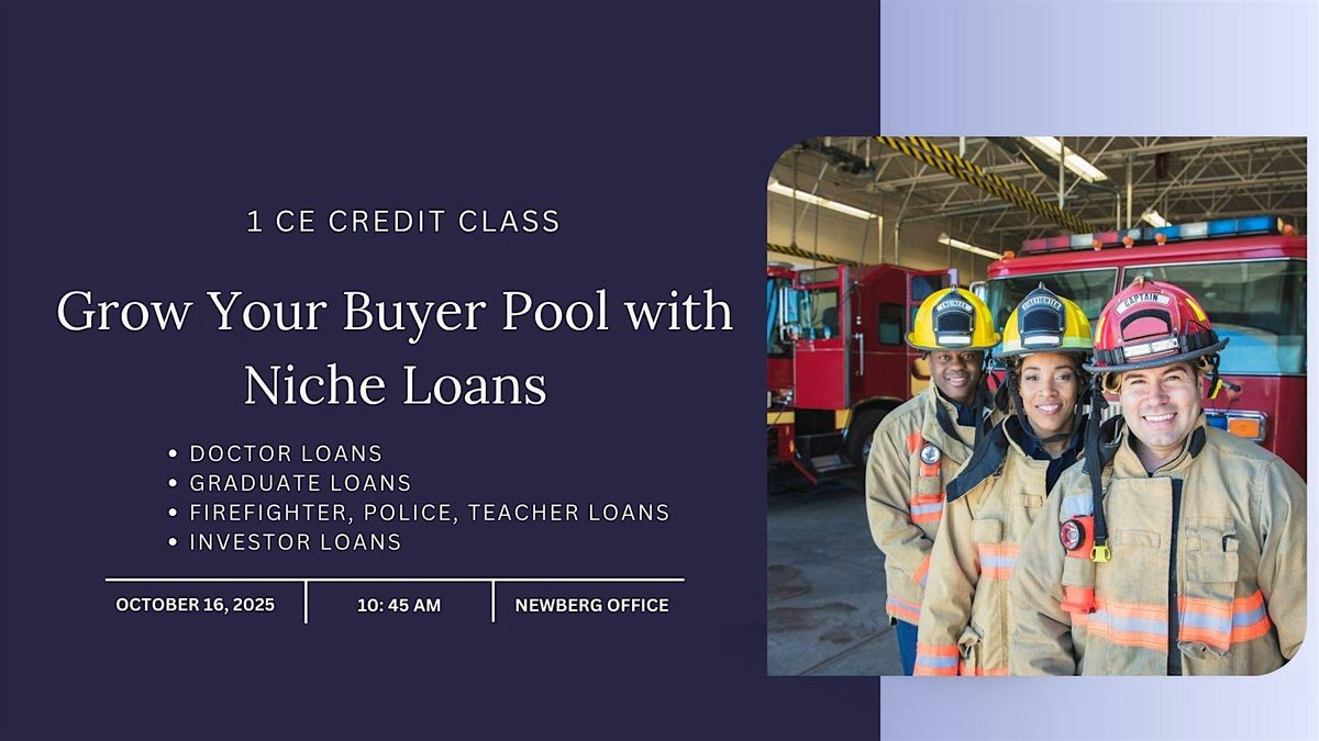 Grow Your Buyer Pool with Niche Loans, 16 October | Event in Newberg | AllEvents