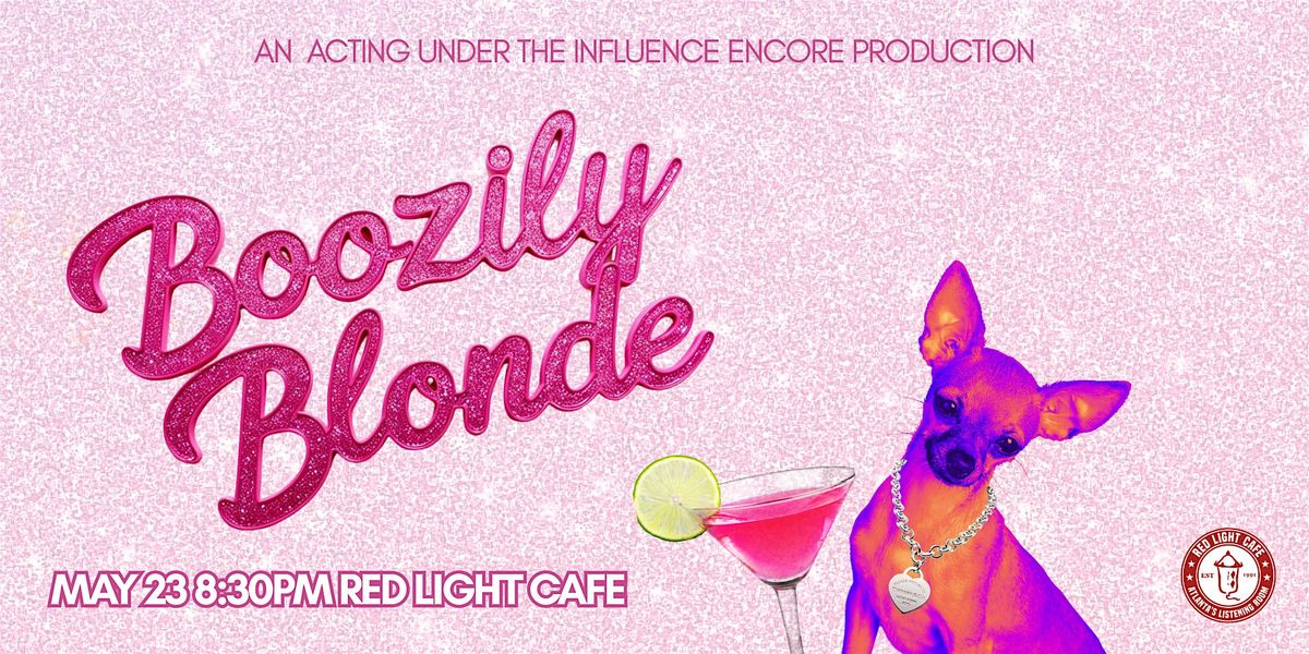 BOOZILY BLONDE (Encore!) presented by Acting Under the Influence, 23 May | Event in Atlanta | AllEvents