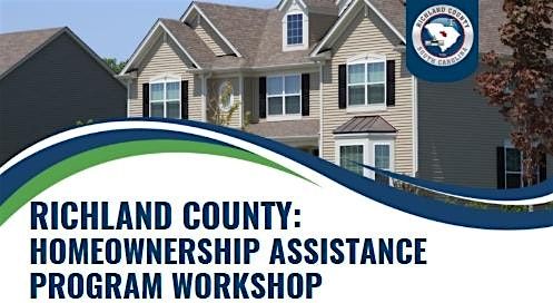 Richland County Homeownership Assistance Program Workshop, 8 July | Event in Columbia | AllEvents