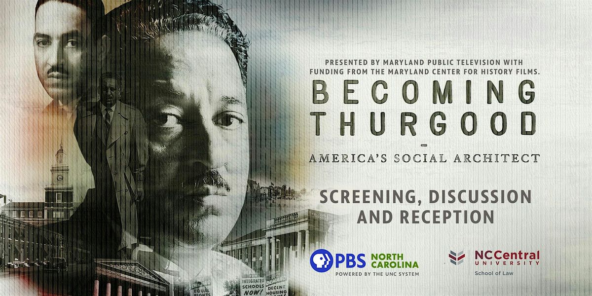 PBS NC Preview Screening—Becoming Thurgood: America's Social Architect, 26 August | Event in Durham | AllEvents