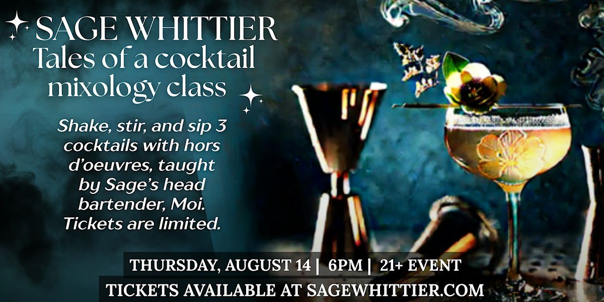 Tales of a Cocktail – Mixology Class at Sage, 14 August | Event in Whittier | AllEvents