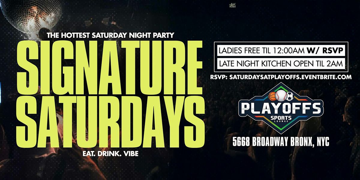 ""SIGNATURE SATURDAYS" HOLIDAY HANGOVER @ PLAYOFFS SPORTS LOUNGE | Event in The Bronx | AllEvents