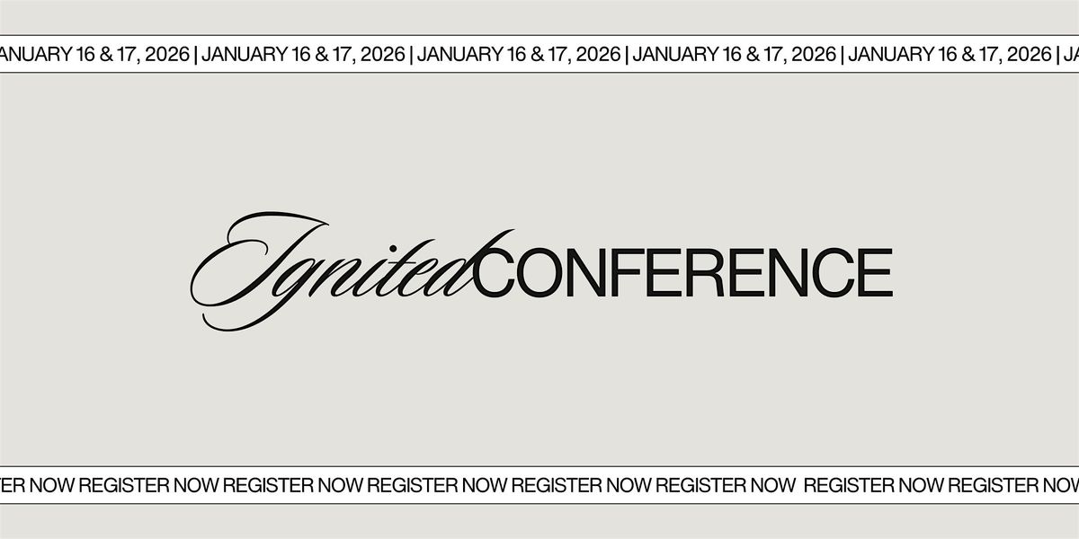 2026 ignited WOMEN'S CONFERENCE, 16 January | Event in Dawsonville | AllEvents