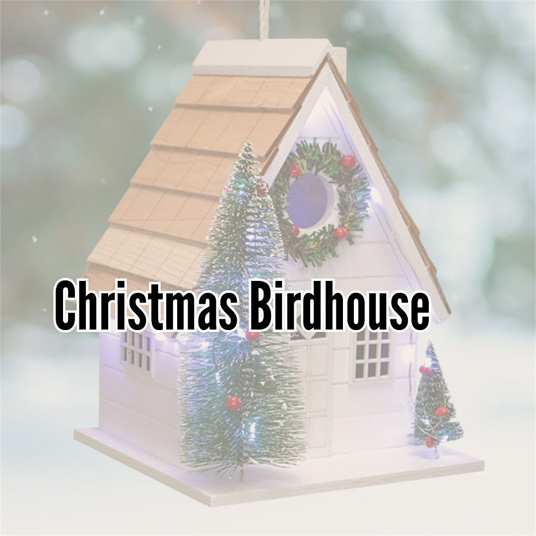 Christmas Birdhouse Workshop, 4 December | Event in Austin | AllEvents