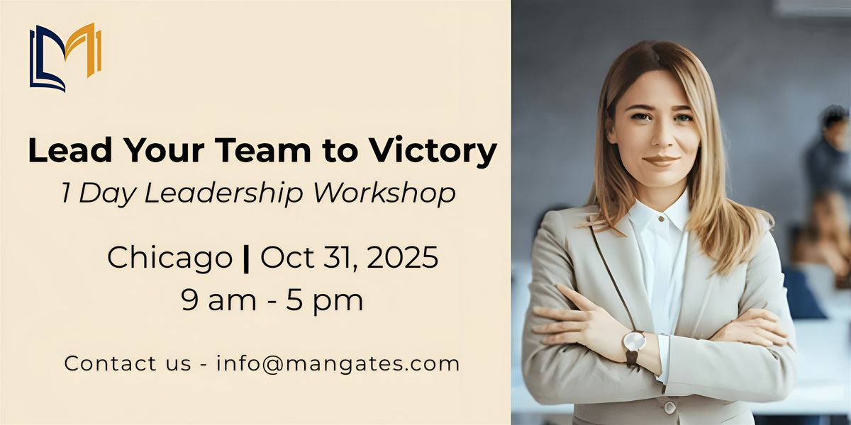 Lead Your Team to Victory – 1 Day Leadership Workshop in Chicago on Oct 31, 31 October | Event in Naperville