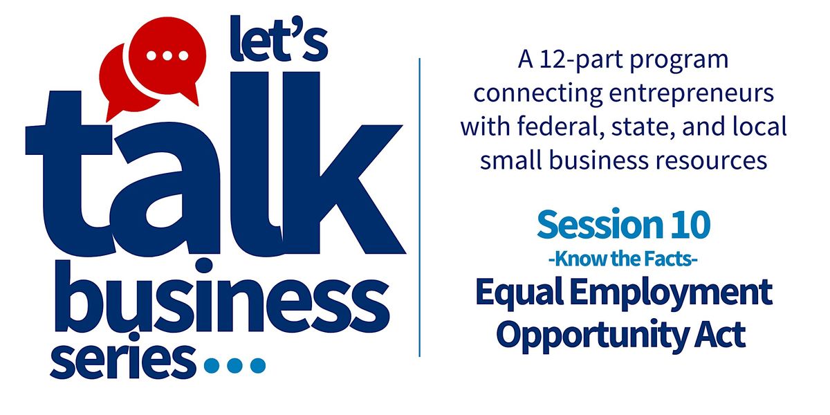 Equal Employment Opportunity - Let’s Talk Business- Know the Facts | Event in Harlingen | AllEvents