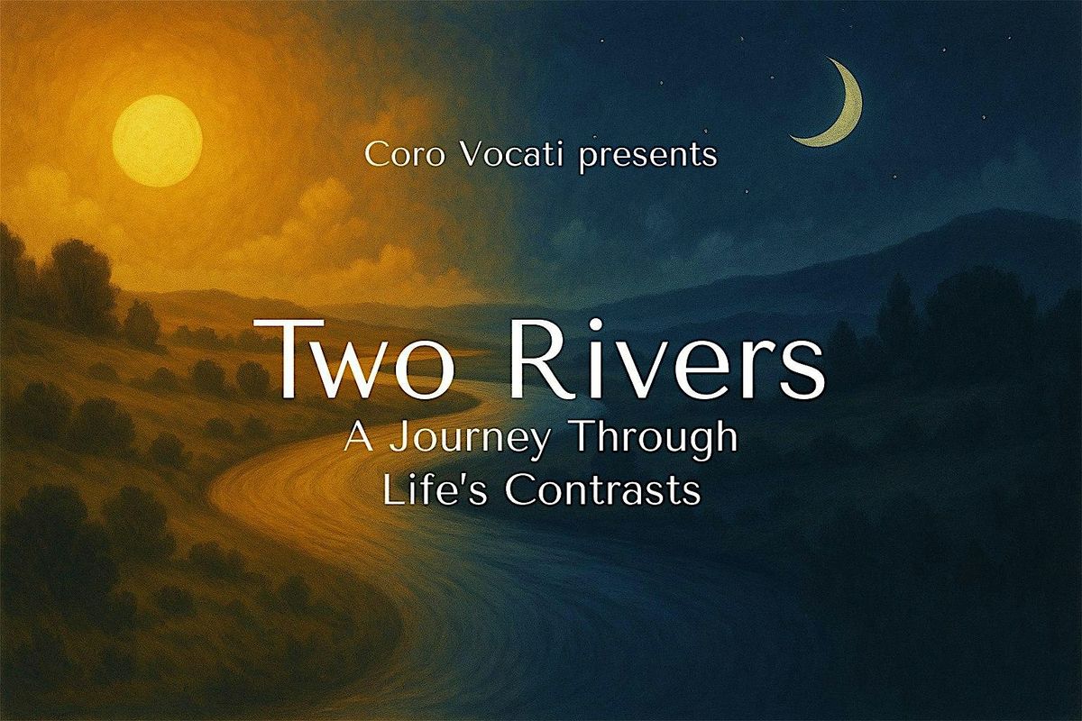 Coro Vocati presents "Two Rivers", 17 May | Event in Marietta | AllEvents