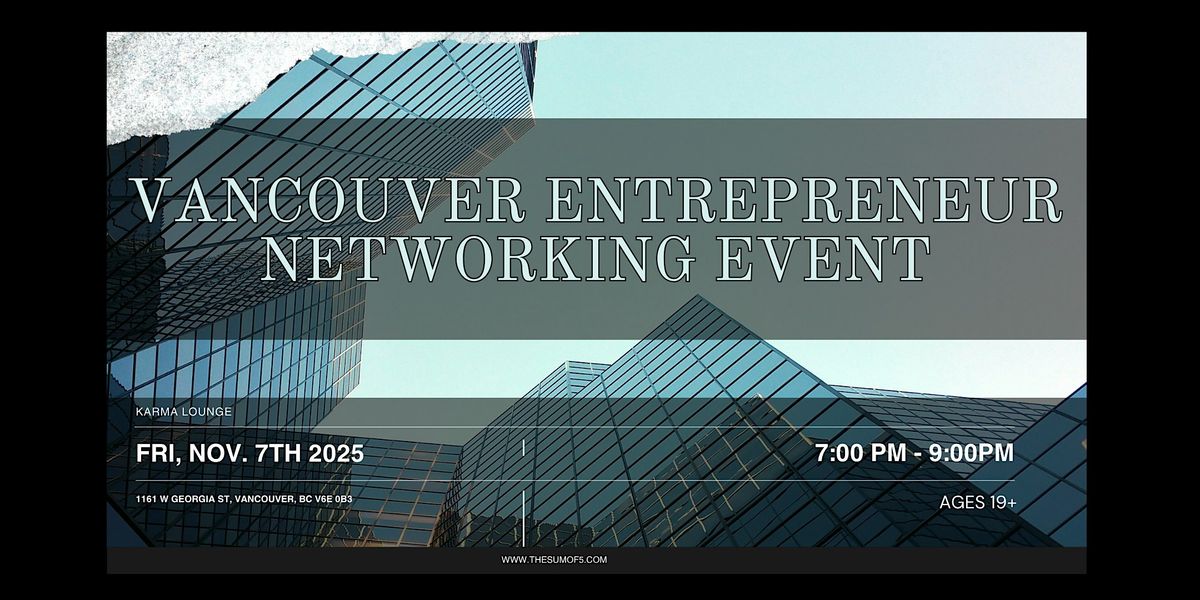 Vancouver Entrepreneur Networking Event, 7 November | Event in Vancouver | AllEvents