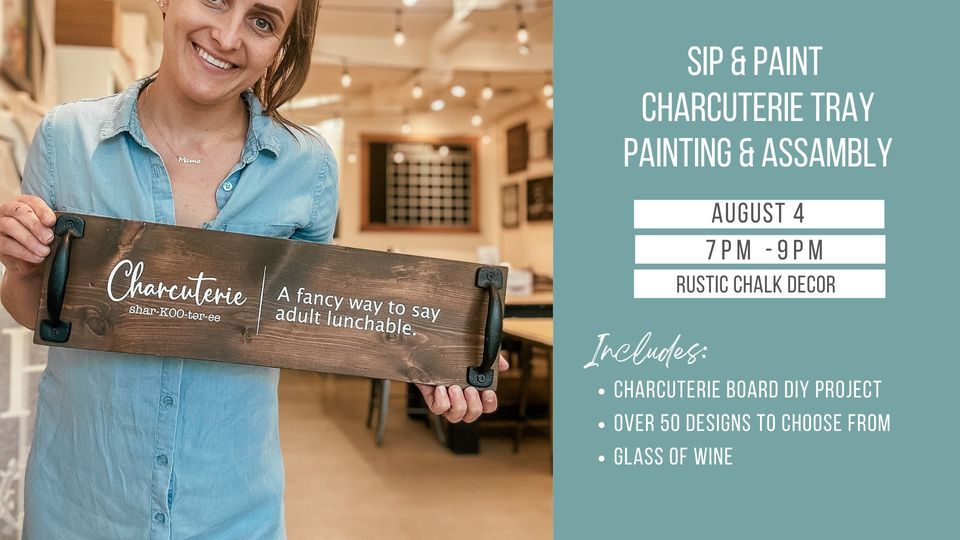 Sip & Paint Charcuterie Board , Rustic Chalk Decor, Kelowna, August 4