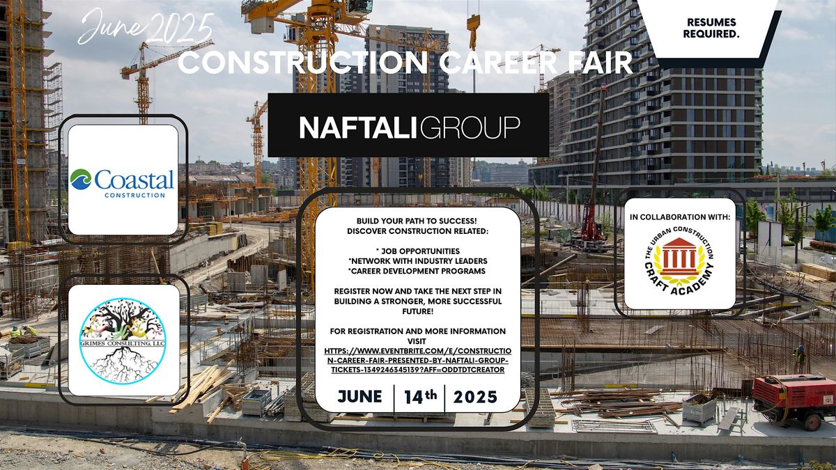 CONSTRUCTION CAREER FAIR PRESENTED BY NAFTALI GROUP, 14 June | Event in Miami | AllEvents
