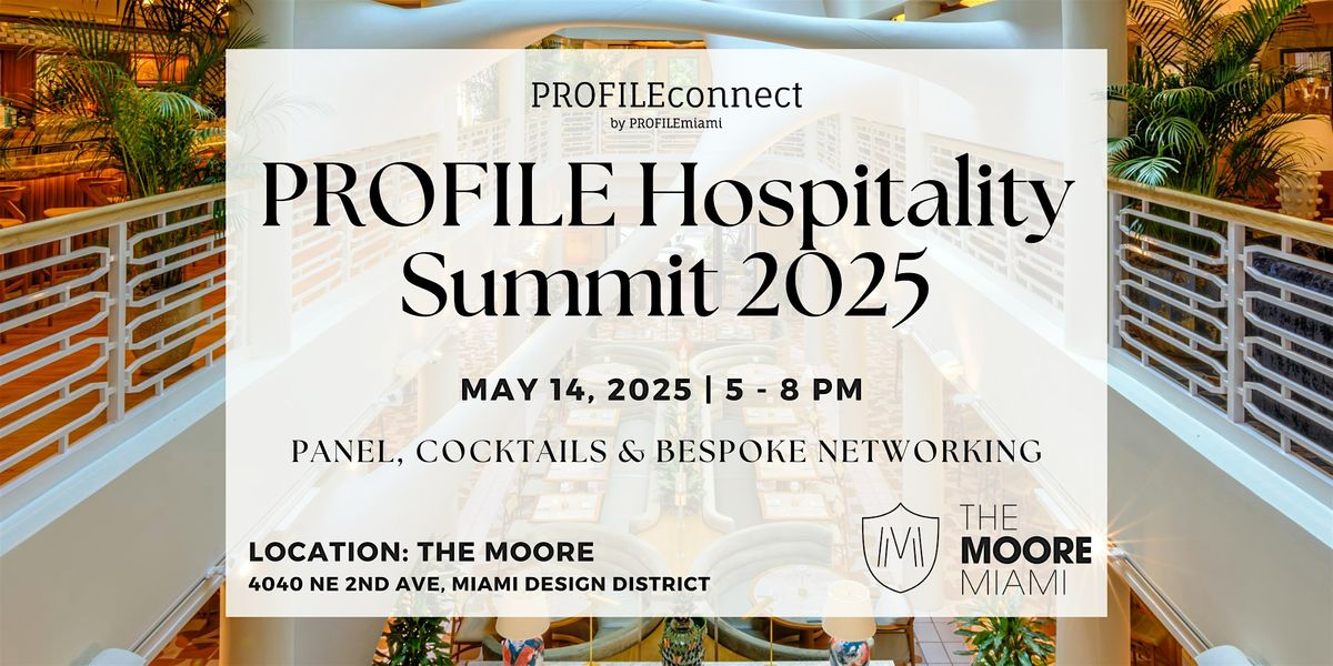 PROFILEmiami Hospitality Summit 2025, 14 May | Event in Miami | AllEvents