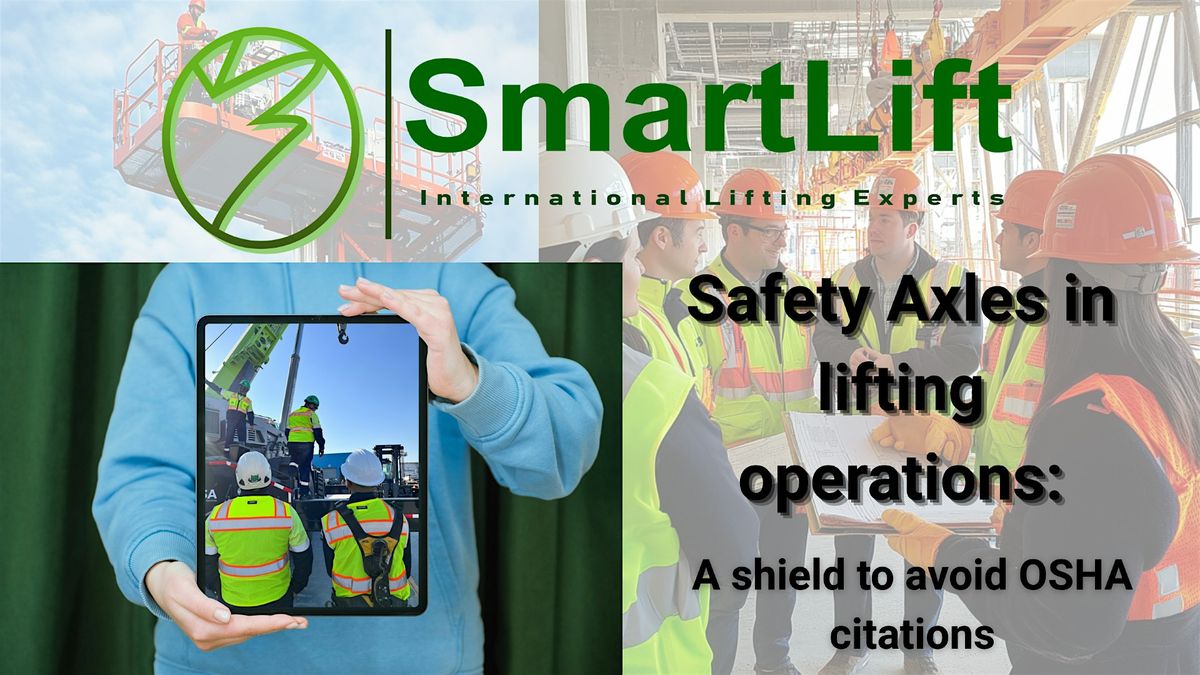 Safety Axles in lifting operations: A shield to avoid OSHA citations, 7 August | Event in Orlando | AllEvents
