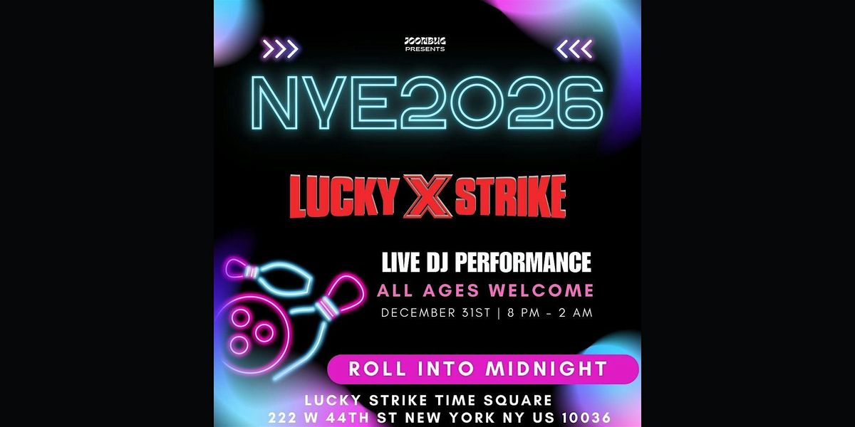 Lucky Strike Times Square NYE 26 NYC, 31 December | Event in New York | AllEvents