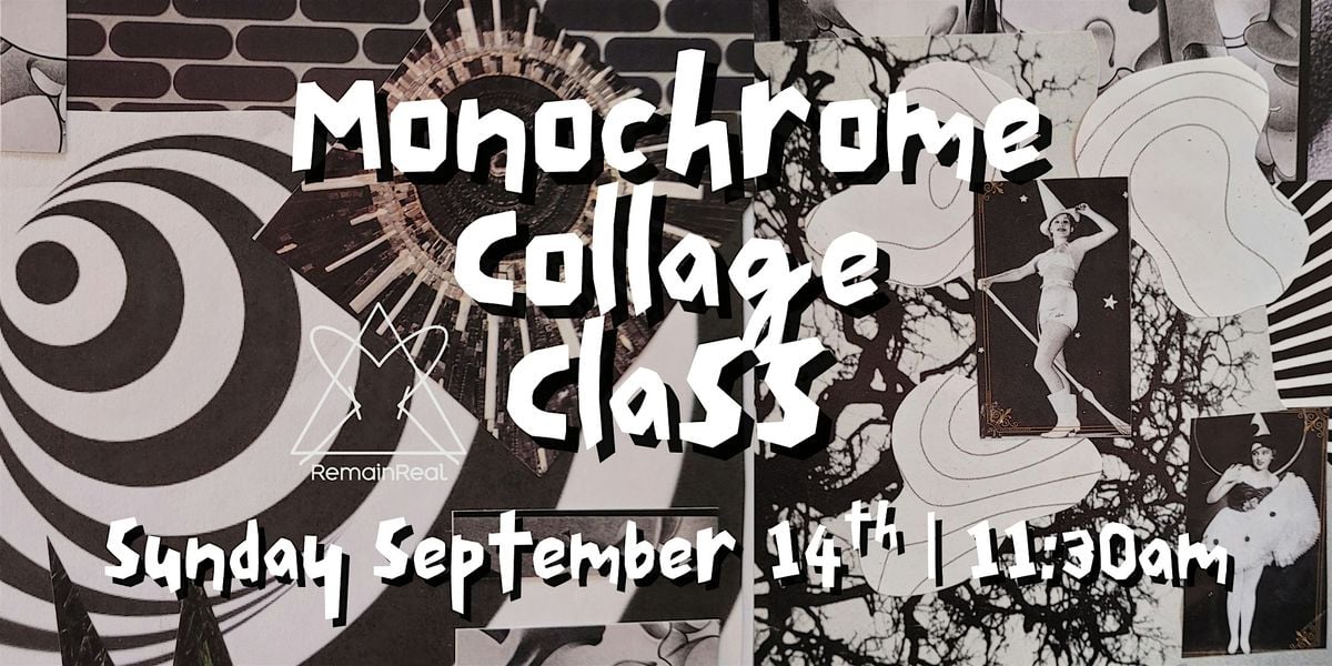 RemainReal Hosts: Monochrome - A Collage Workshop!, 14 September | Event in Denver | AllEvents