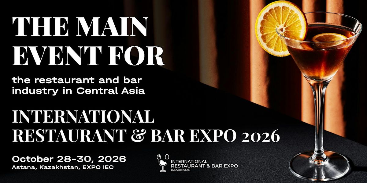 International Restaurant & Bar Expo 2026, 28 October | Event in Астана | AllEvents