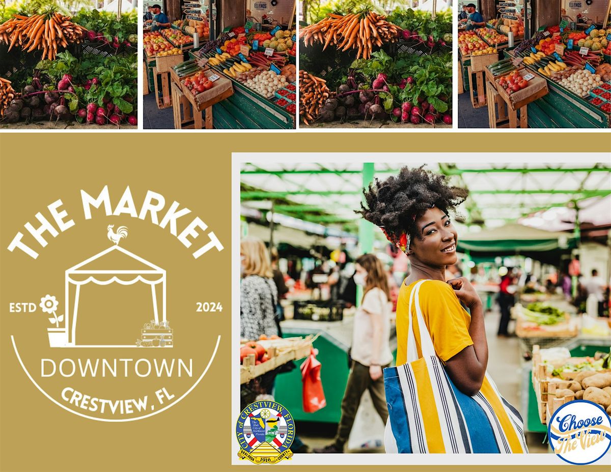The Market Downtown Crestview - July, 26 July | Event in Crestview | AllEvents