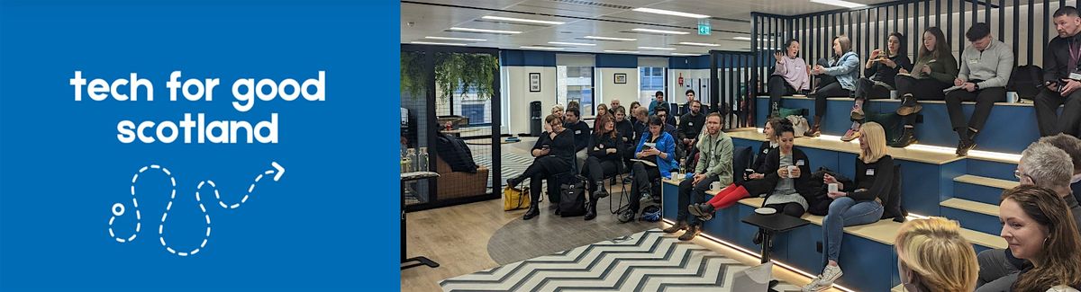 Tech for Good Scotland November 2025, 18 November | Event in Glasgow | AllEvents