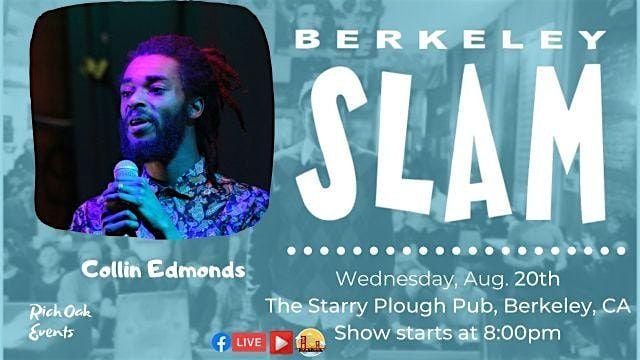 The Berkeley Slam ft. Collin Edmonds, 20 August | Event in Berkeley | AllEvents